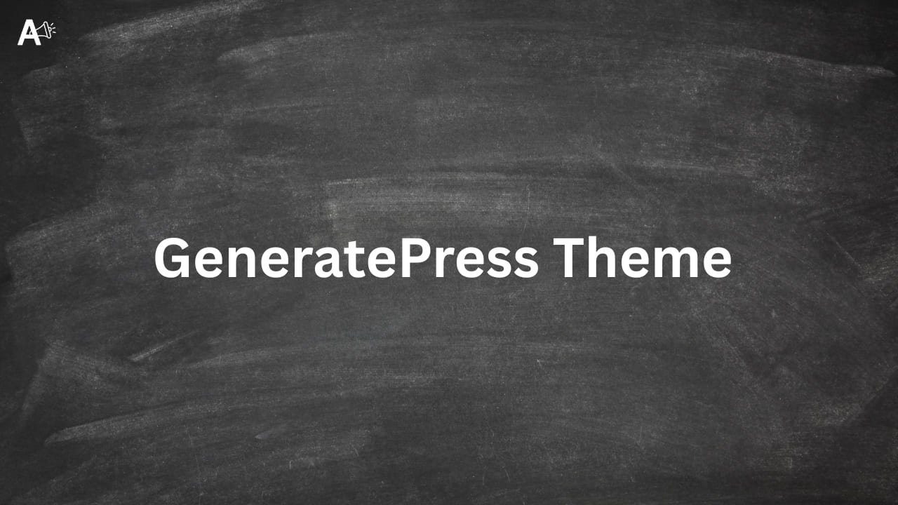 Build Super-Fast, Beautiful Websites With GeneratePress Theme That Makes Your Dreams Fly
